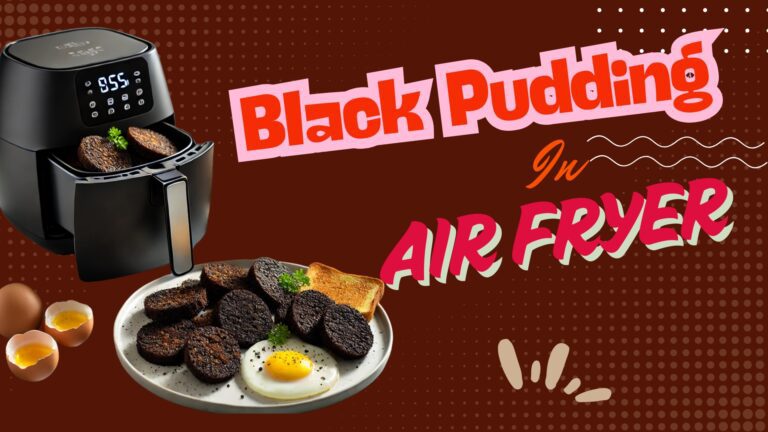 Black Pudding in Air Fryer