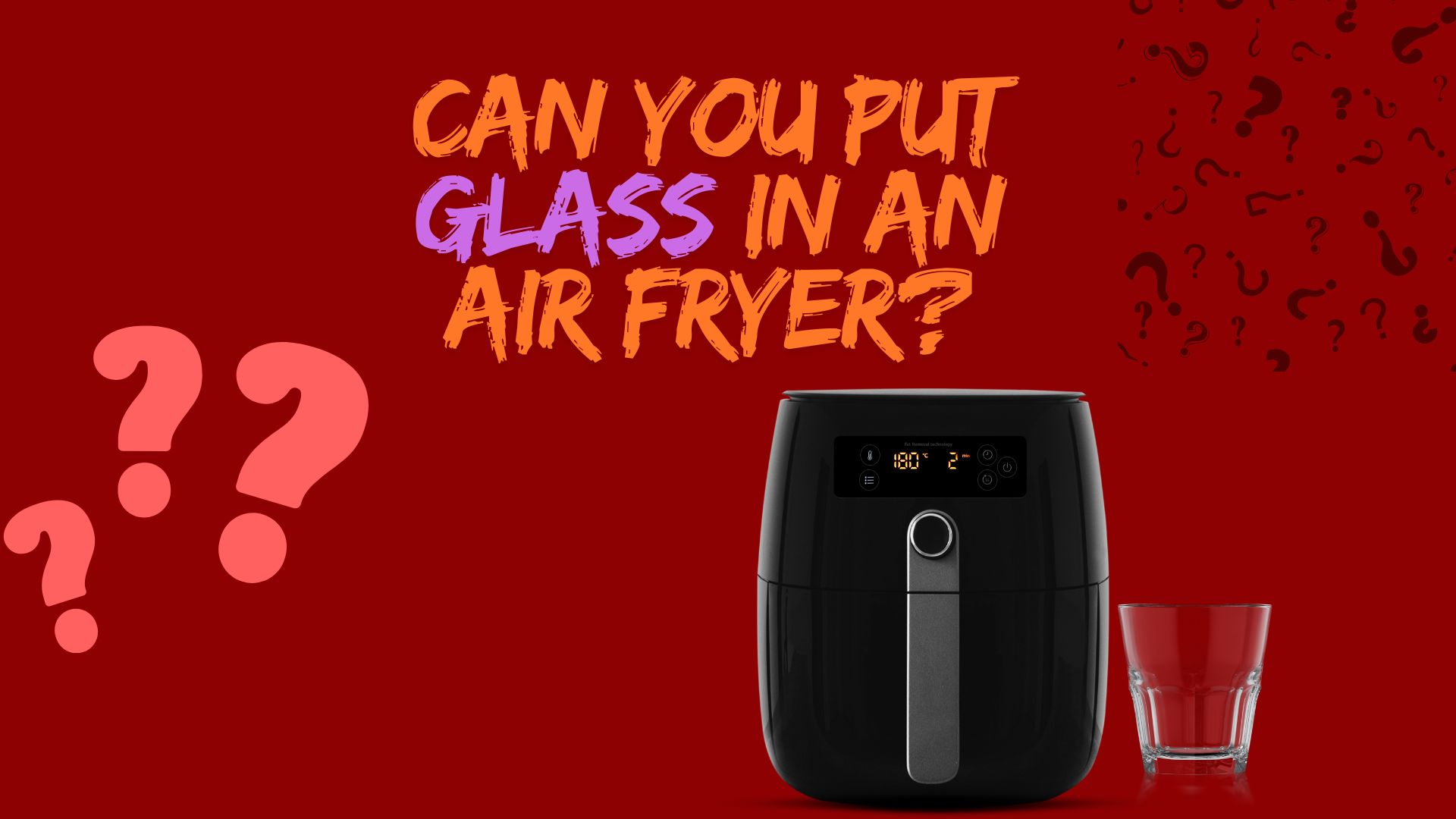 How Long Can You Put Glass in an Air Fryer?