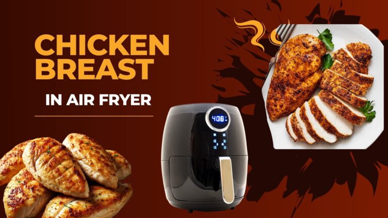 Chicken Breast in Air Fryer