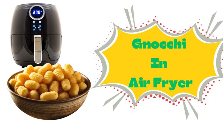 Gnocchi In Air Fryer