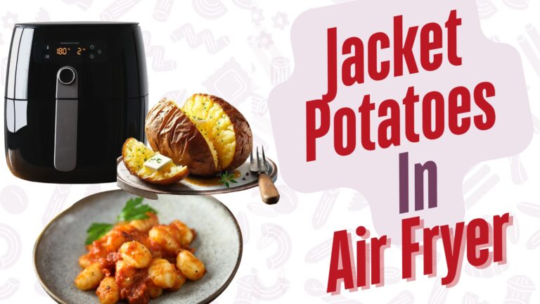 Jacket Potatoes in Air Fryer