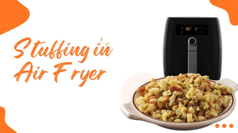 Stuffing in Air Fryer