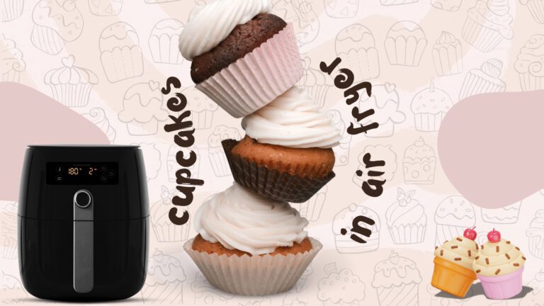 How Long to Cook Cupcakes in Air Fryer?